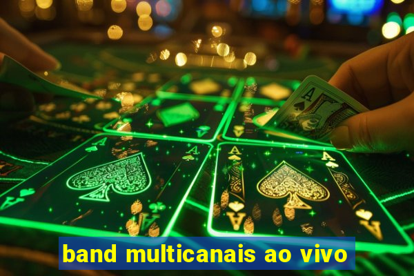 band multicanais ao vivo